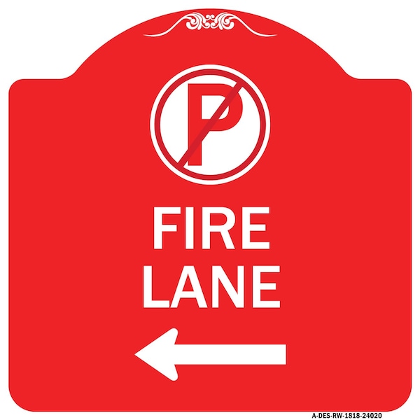 Signmission Fire Lane No Parking and Left Arrow, Red & White Aluminum Sign, 18" x 18", RW-1818-24020 A-DES-RW-1818-24020 - main